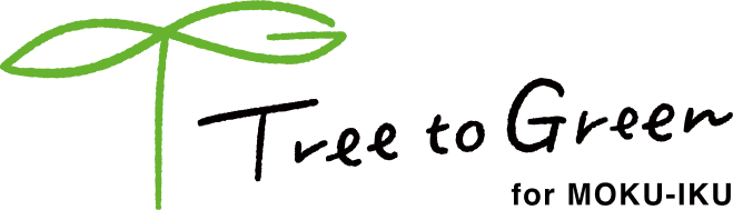 株式会社 Tree to Green for MOKU-IKU